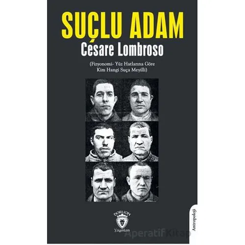 Suçlu Adam - Cesare Lombroso - Dorlion Yayınları