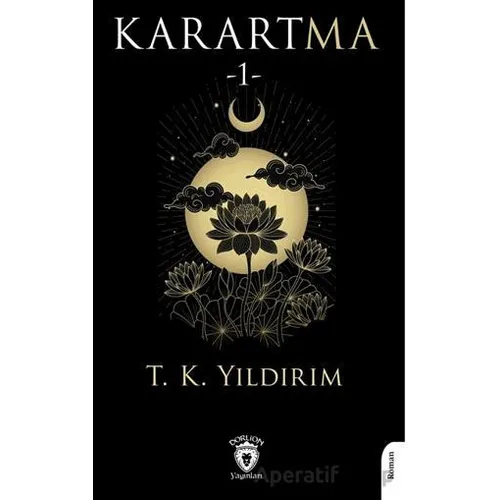 Karartma -1- - Tuğba Yıldırım - Dorlion Yayınları