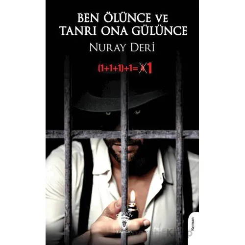 Ben Ölünce ve Tanrı Ona Gülünce - Nuray Deri - Dorlion Yayınları
