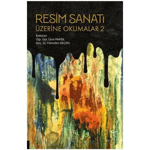Resim Sanatı Üzerine Okumalar 2 - Kolektif - Akademisyen Kitabevi