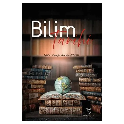 Bilim Tarihi - Cengiz İskender Özkan - Akademisyen Kitabevi