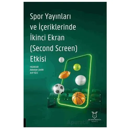 Spor Yayınları ve İçeriklerinde İkinci Ekran (Second Screen) Etkisi