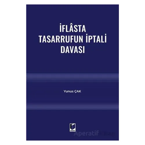 İflasta Tasarrufun İptali Davası - Yunus Çak - Adalet Yayınevi