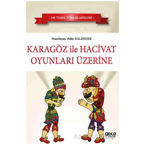 Karagöz ile Hacivat Oyunları Üzerine - Kolektif - Gece Kitaplığı