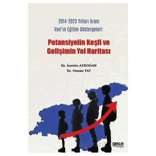 2014-2023 Yılları Arası Vanın Eğitim Göstergeleri : Potansiyelin Keşfi ve Gelişimin Yol Haritası