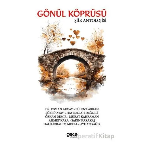 Gönül Köprüsü Şiir Antolojisi - Kolektif - Gece Kitaplığı