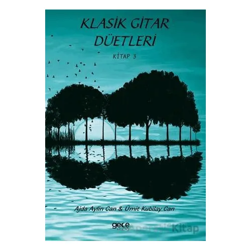 Klasik Gitar Düetleri 3 - Ümit Kubilay Can - Gece Kitaplığı