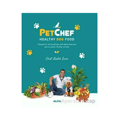 PetChef Healthy Dog Food - Rafet İnce - Alfa Yayınları