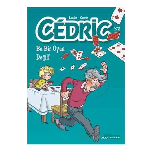 Cedric 32 - Bu Bir Oyun Değil - Kolektif - Alfa Yayınları