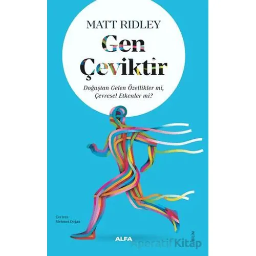 Gen Çeviktir - Matt Ridley - Alfa Yayınları