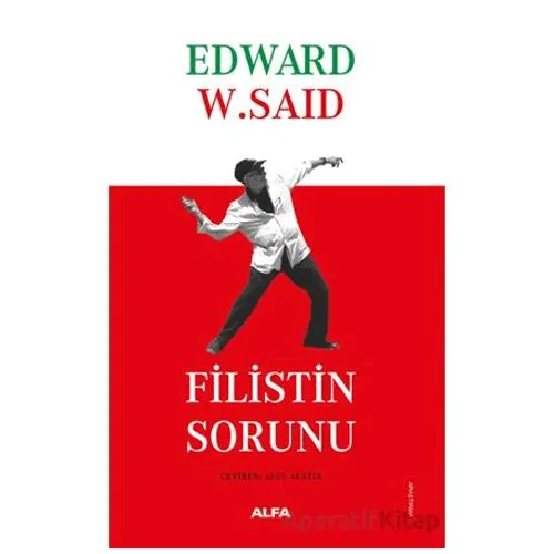 Filistin Sorunu - Edward W. Said - Alfa Yayınları