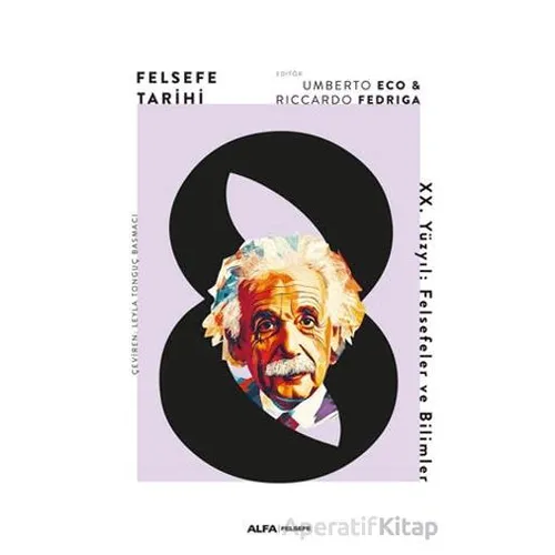 Felsefe Tarihi 8 - Riccardo Fedriga - Alfa Yayınları