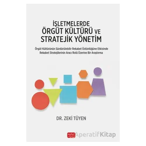 İşletmelerde Örgüt Kültürü ve Stratejik Yönetim - Zeki Tüyen - Nobel Bilimsel Eserler