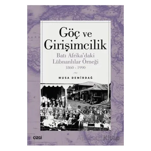 Göç ve Girişimcilik - Musa Demirdağ - Çizgi Kitabevi Yayınları