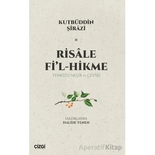Risale Fil-Hikme - Kutbüddin Şirazi - Çizgi Kitabevi Yayınları