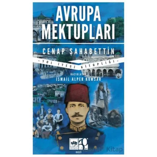 Avrupa Mektupları - Cenap Şahabettin - Ötüken Neşriyat