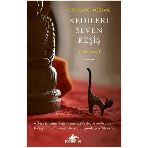 Kedileri Seven Keşiş: Yedi Keşif - Corrado Debiasi - Pegasus Yayınları