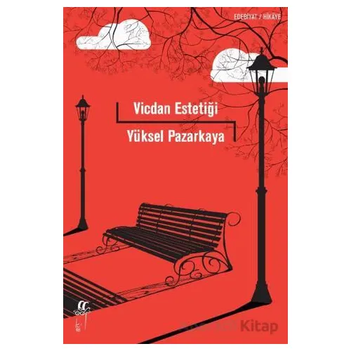 Vicdan Estetiği - Yüksel Pazarkaya - Oğlak Yayıncılık