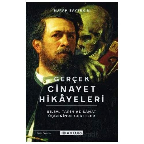 Gerçek Cinayet Hikâyeleri - Burak Saytekin - Epsilon Yayınevi