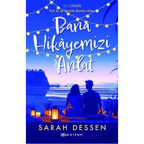 Bana Hikayemizi Anlat - Sarah Dessen - Epsilon Yayınevi