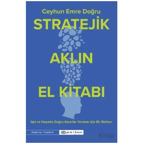 Stratejik Aklın El Kitabı - Ceyhun Emre Doğru - Epsilon Yayınevi