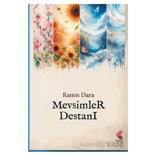 Mevsimler Destanı - Ramis Dara - Klaros Yayınları