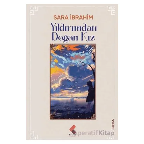 Yıldırımdan Doğan Kız - Sara İbrahim - Klaros Yayınları