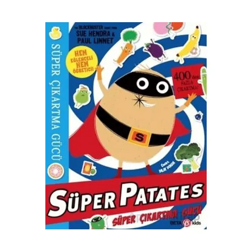 Süper Patates Süper Çıkartma Gücü - Sue Hendra - Beta Kids