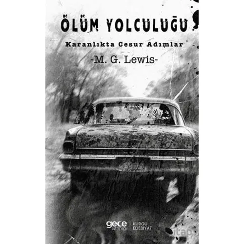 Ölüm Yolculuğu - M. G. Lewis - Gece Kitaplığı