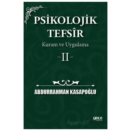 Psikolojik Tefsîr Kuram ve Uygulama 2 - Abdurrahman Kasapoğlu - Gece Kitaplığı
