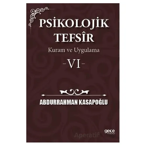 Psikolojik Tefsîr Kuram ve Uygulama 6 - Abdurrahman Kasapoğlu - Gece Kitaplığı