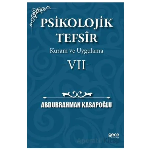 Psikolojik Tefsîr Kuram ve Uygulama 7 - Abdurrahman Kasapoğlu - Gece Kitaplığı