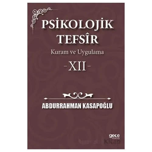 Psikolojik Tefsîr Kuram ve Uygulama 12 - Abdurrahman Kasapoğlu - Gece Kitaplığı