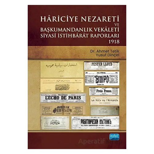 Hariciye Nezareti Ve Başkumandanlık Vekaleti Siyasi İstihbarat Raporları - 1918
