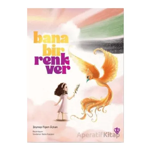 Bana Bir Renk Ver - Zeynep Figen Üçkan - Türkiye Diyanet Vakfı Yayınları