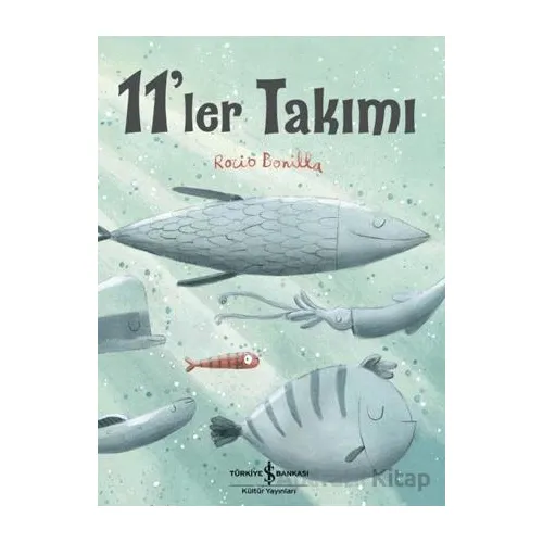 11ler Takımı - Rocio Bonilla - İş Bankası Kültür Yayınları