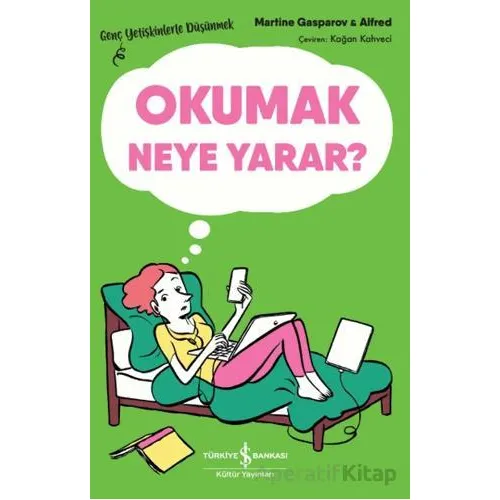 Okumak neye yarar? - Martine Gasparov - İş Bankası Kültür Yayınları