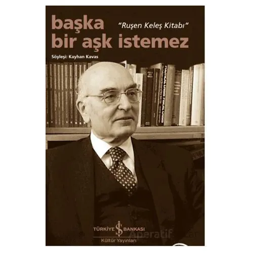 Başka Bir Aşk İstemez - Kolektif - İş Bankası Kültür Yayınları