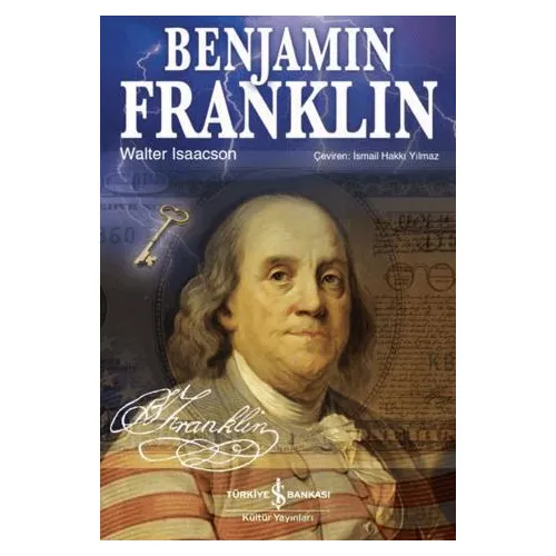 Benjamin Franklin - Walter Isaacson - İş Bankası Kültür Yayınları