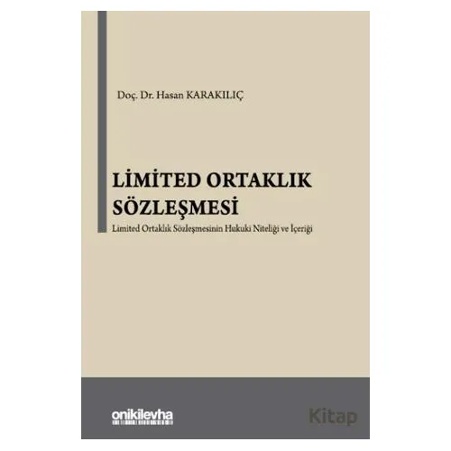 Limited Ortaklık Sözleşmesi - Hasan Karakılıç - On İki Levha Yayınları