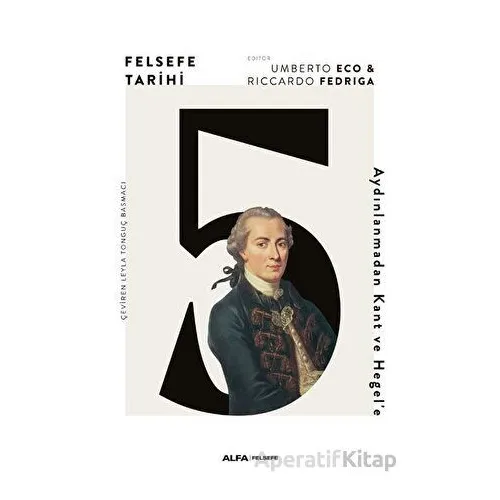 Felsefe Tarihi 5 - Riccaedo Fedriga - Alfa Yayınları