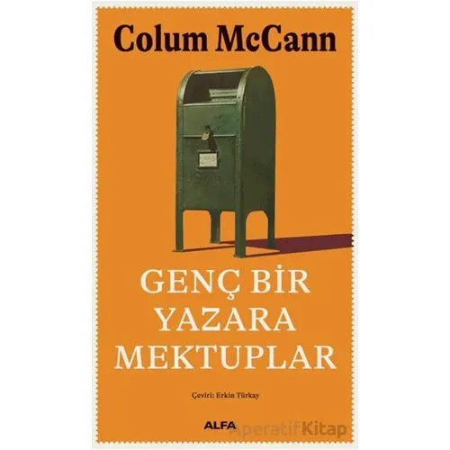 Genç Bir Yazara Mektuplar - Colum McCann - Alfa Yayınları