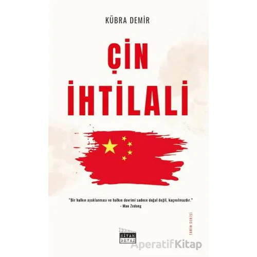 Çin İhtilali - Kübra Demir - Siyah Beyaz Yayınları