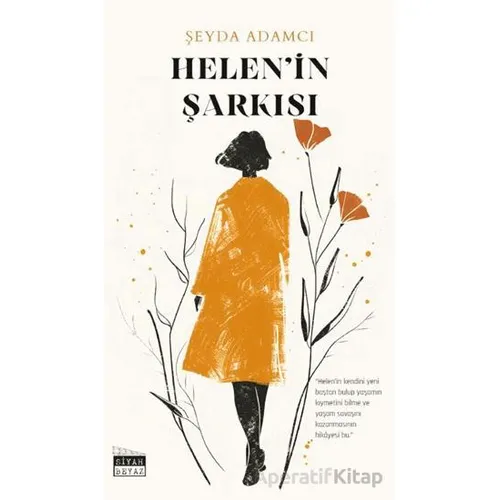 Helen’in Şarkısı - Şeyda Adamcı - Siyah Beyaz Yayınları
