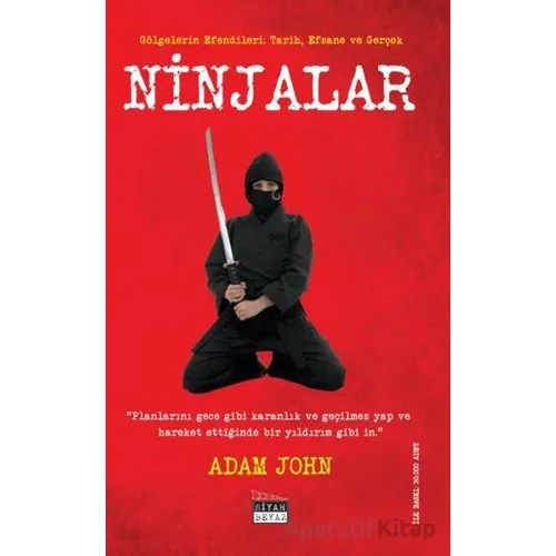 Ninjalar - Adam John - Siyah Beyaz Yayınları