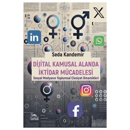 Dijital Kamusal Alanda İktidar Mücadelesi - Seda Kandemir - Sarmal Kitabevi