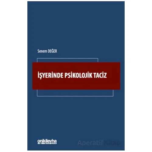 İşyerinde Psikolojik Taciz - Senem Değer - On İki Levha Yayınları
