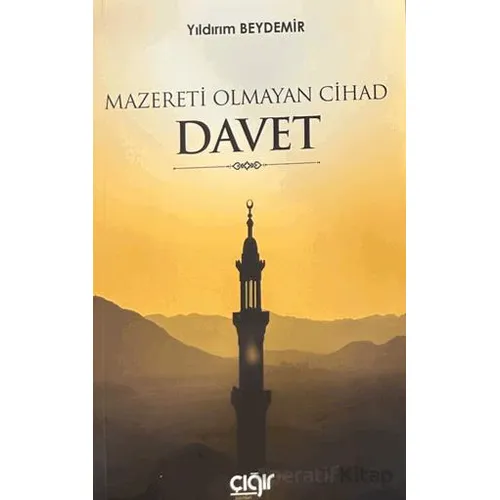 Mazereti Olmayan Cihad Davet - Yıldırım Beydemir - Çığır Yayınları