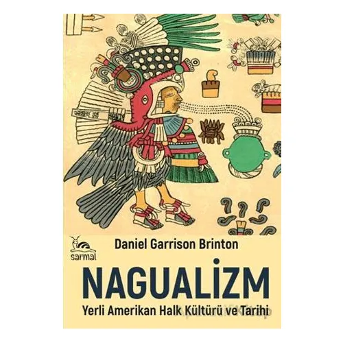 Nagualizm - Daniel Garrison Brinton - Sarmal Kitabevi