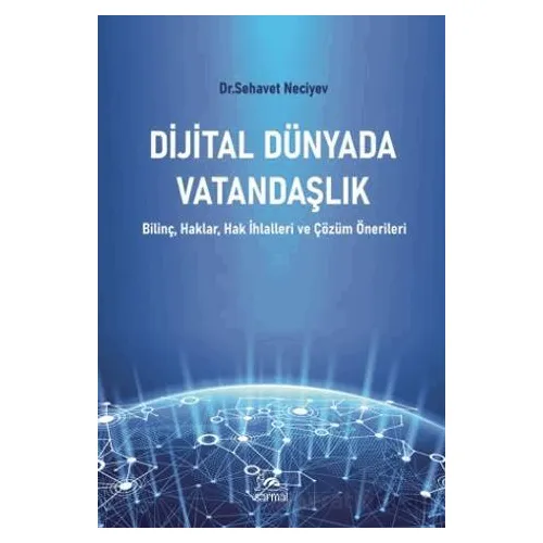 Dijital Dünyada Vatandaşlık - Sehavet Neciyev - Sarmal Kitabevi